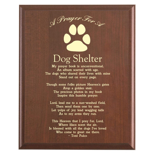 Plaque photo: Dog Shelter Prayer Plaque design with free personalization. Wood style finish with customized text.