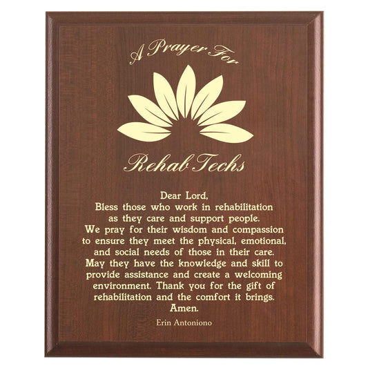 Plaque photo: Designed for Rehab Techs with free personalization. Wood style finish with customized text.