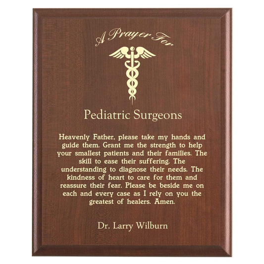 Plaque photo: Pediatric Surgeon Prayer Plaque design with free personalization. Wood style finish with customized text.