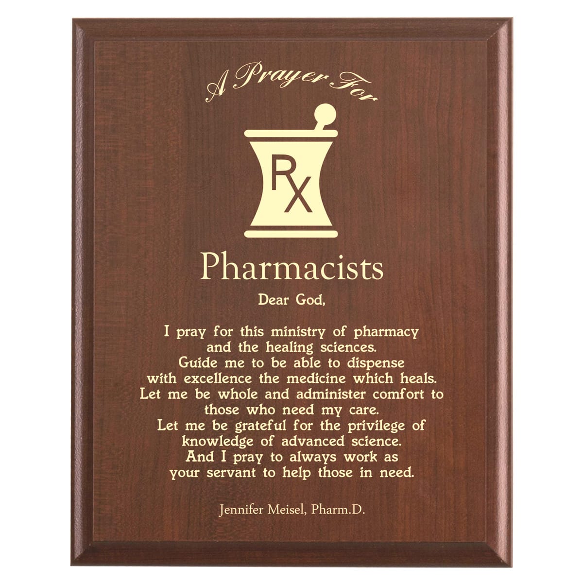 Plaque photo: Pharmacists Prayer Plaque design with free personalization. Wood style finish with customized text.