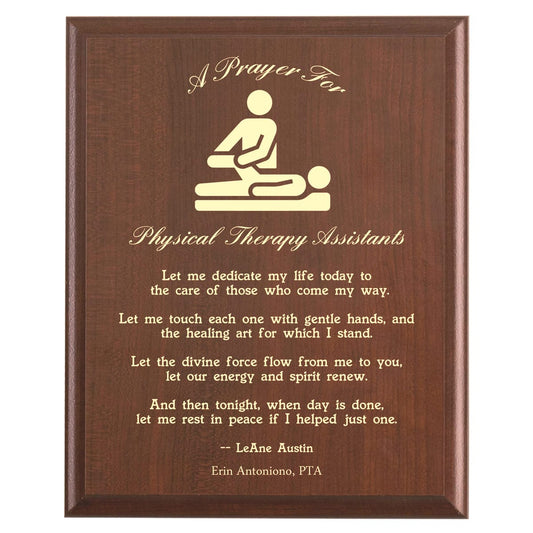 Plaque photo: Physical Therapist Assistant Prayer Plaque design with free personalization. Wood style finish with customized text.