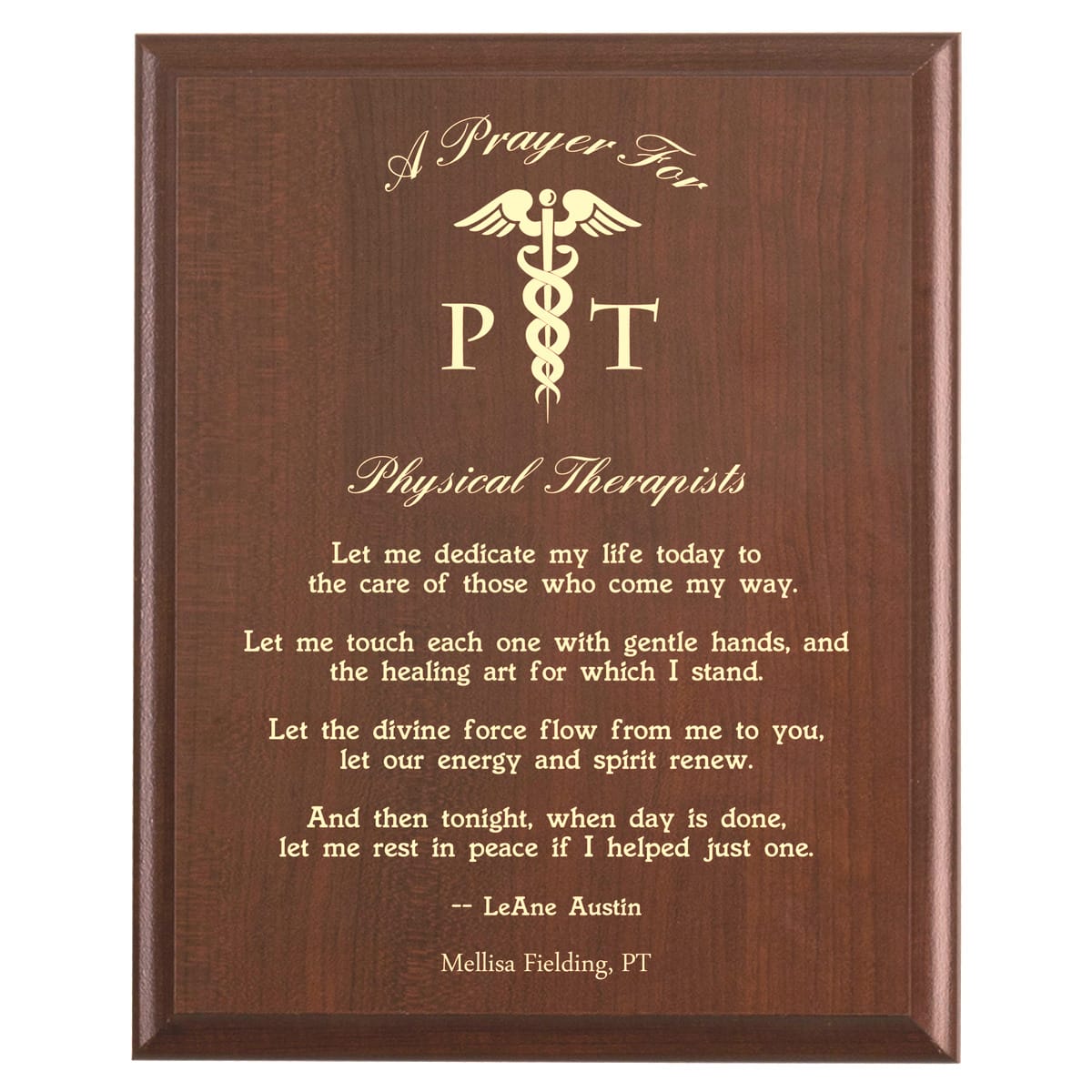Plaque photo: Physical Therapist Prayer Plaque design with free personalization. Wood style finish with customized text.