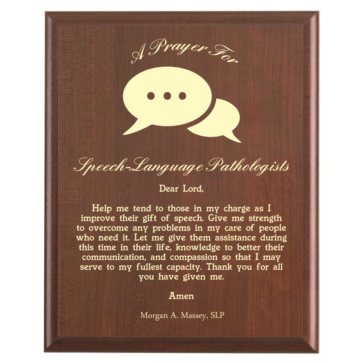 Plaque photo: Speech Language Pathologist Prayer Plaque design with free personalization. Wood style finish with customized text.